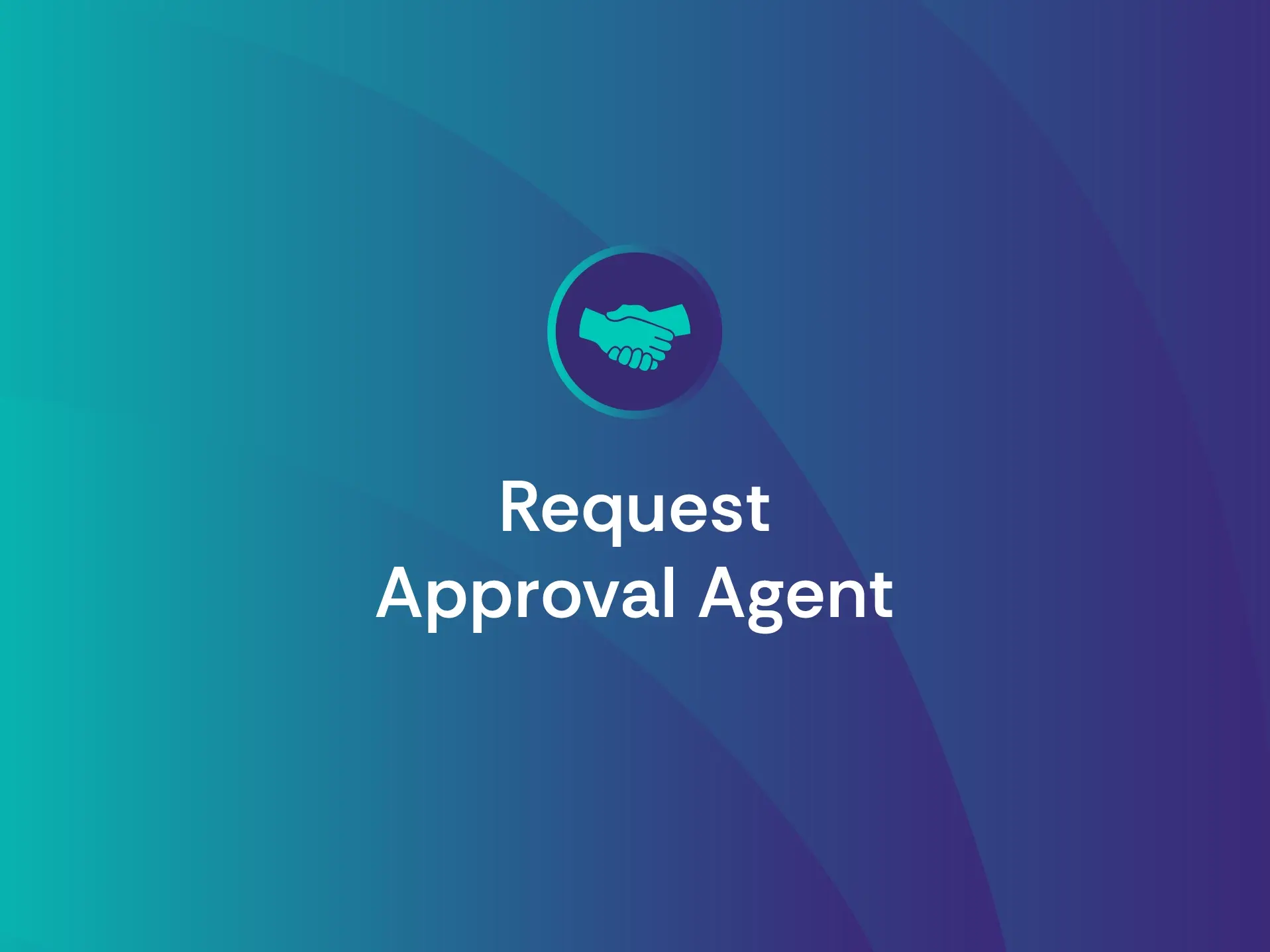 Request Approval Agent