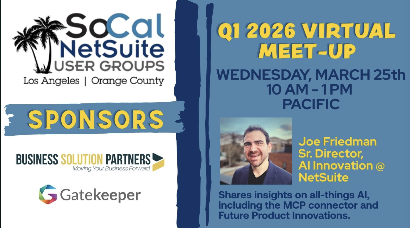 The SoCal NetSuite User Group Q1 Meeting