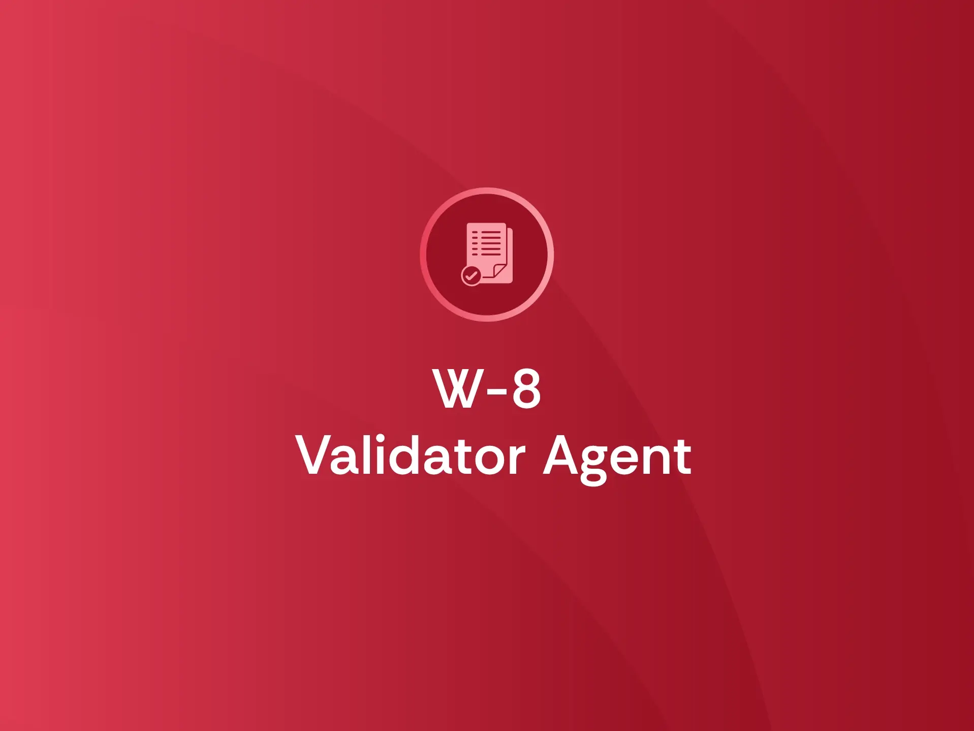 <span id="hs_cos_wrapper_name" class="hs_cos_wrapper hs_cos_wrapper_meta_field hs_cos_wrapper_type_text" style="" data-hs-cos-general-type="meta_field" data-hs-cos-type="text" >W-8 Validator Agent</span>